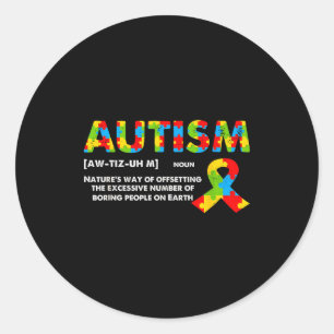 Funny Autism Definition - Autism Awareness Month  Classic Round Sticker