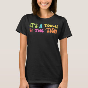 Funny Autism It's A Touch of the Tism Neurodiverge T-Shirt