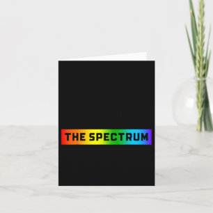 Funny Autism Meme I'm Not On The Spectrum I Am The Card