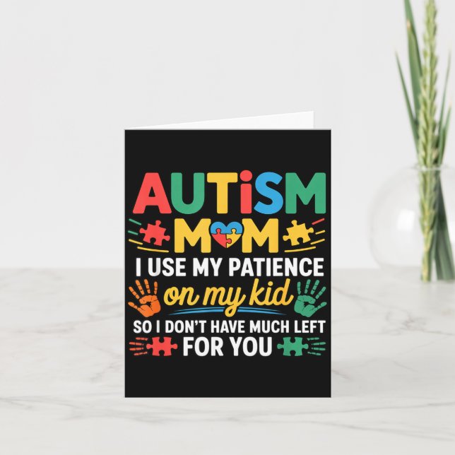 Funny Autism Parent Mom Don't Have Patience Left F Card (Front)