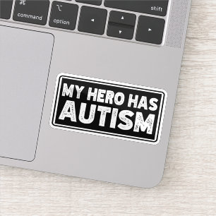 Funny Autism Quote, My Hero Has Autism