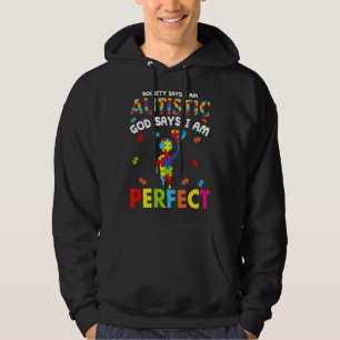 Funny Autism quotes "Society Says I'm Autistic, Go Hoodie