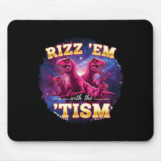 Funny Autism Rizz Em With The Tism Dinosaur Meme A Mouse Pad (Front)