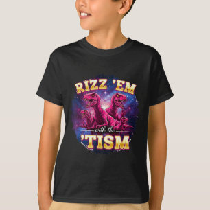 Funny Autism Rizz Em With The Tism Dinosaur Meme A T-Shirt