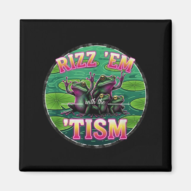 Funny Autism Rizz Em With The Tism Frog Meme Autis Magnet (Front)