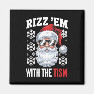 Funny Autism Rizz Em With The Tism Santa Christmas Magnet