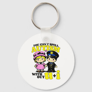 Funny Autism Shirt You Can't Spell Autism Without Keychain