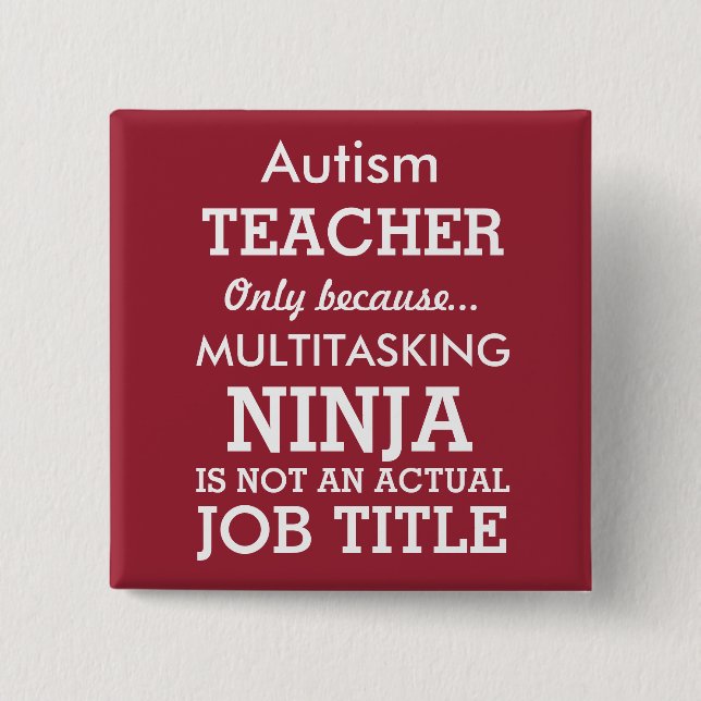 Funny Autism Special Needs Teacher 2 Inch Square Button (Front)