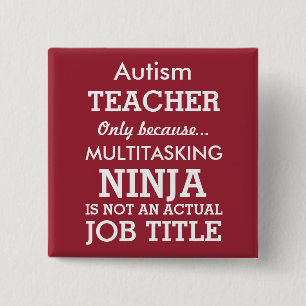 Funny Autism Special Needs Teacher 2 Inch Square Button