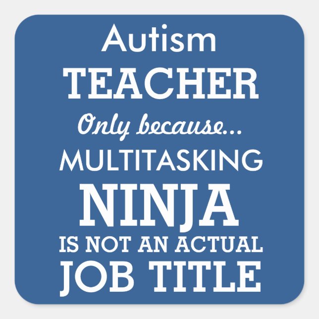 Funny Autism Special Needs Teacher Square Sticker (Front)