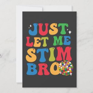 Funny Autistic Autism Awareness Just Let Me Stim Invitation