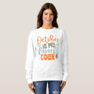 Funny Autumn Floral Quote Sweatshirt