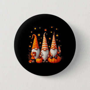 Funny Autumn Gnome Nurse Tee Thanksgiving Gnomes N 2 Inch Round Button