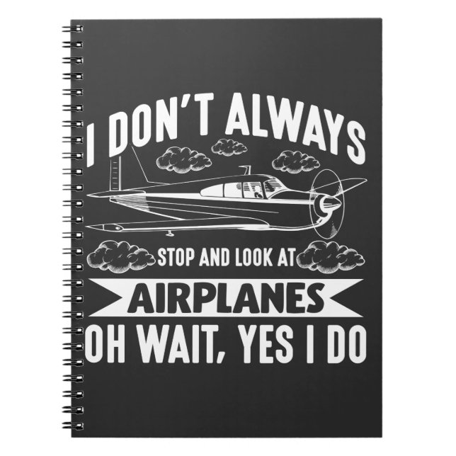 Funny Aviation Aircraft Airplane Lover Plane Notebook (Front)