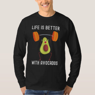 Funny Avocado For Men Life Is Better With Avocado T-Shirt