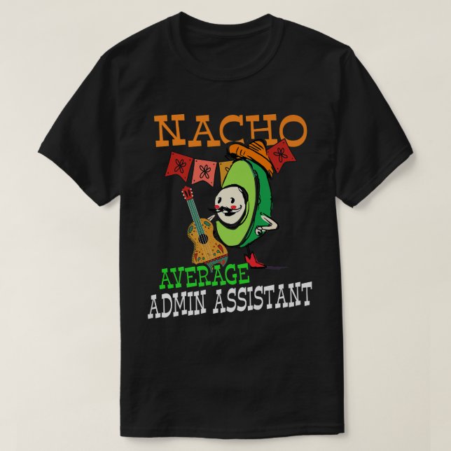 Funny Avocado Sombrero Fiesta Nacho Average Admin  T-Shirt (Design Front)