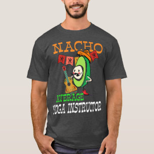 Funny Avocado Sombrero Fiesta Nacho Average Yoga I T-Shirt