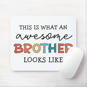Funny Awesome Brother   Gift for Best Brother Ever Mouse Pad