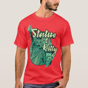 Funny Awesome Cat As The Statue of Kitty Liberty W T-Shirt