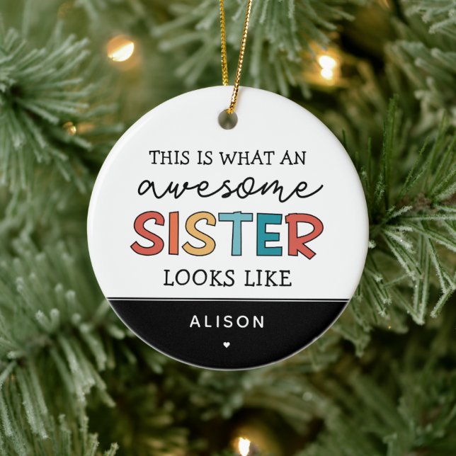 Funny Awesome Sister | Gifts for Best Sister Ever Ceramic Ornament (Tree)