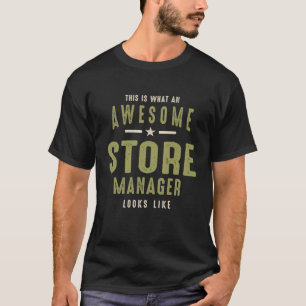 Funny Awesome Store Manager Job Occupation T-Shirt