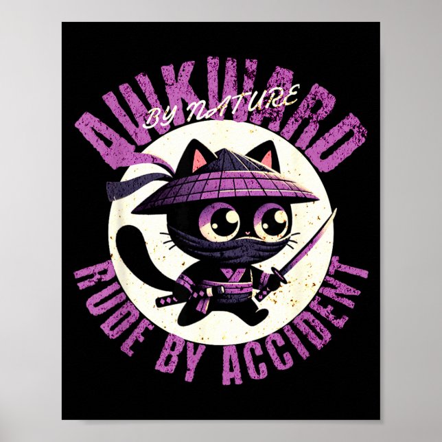 Funny Awkward Nature Quote Rude By Accident Humor  Poster (Front)