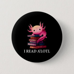 Funny Axolotl Book Lover Librarian Reading Library 2 Inch Round Button