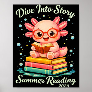Funny axolotl dive into story summer reading kids poster