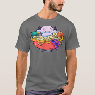 Funny Axolotl In Ramen Soup Bowl Ramen Noodles 332 T-Shirt