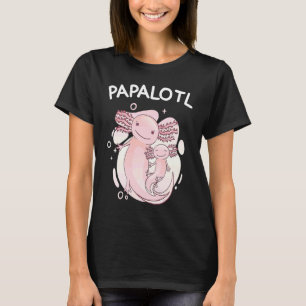 funny axolotl pregnancy announcement papalotl papa T-Shirt