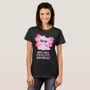 Funny Axolotl Questions T-Shirt