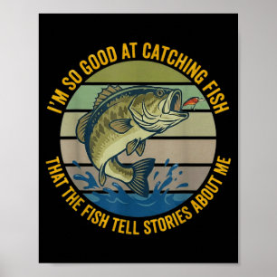 Funny B Fishing Quote Angler Snnerbait Lure Humor  Poster