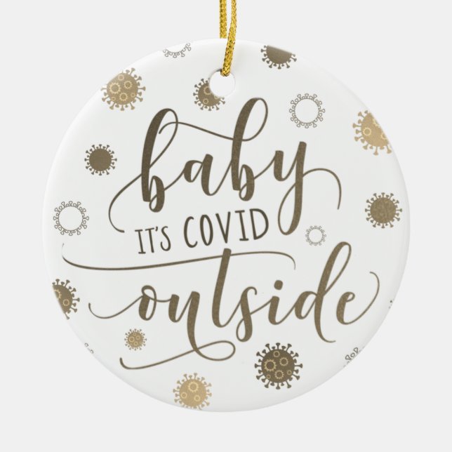 Funny BABY ITS COVID OUTSIDE 2020 Gold Ceramic Ornament (Front)