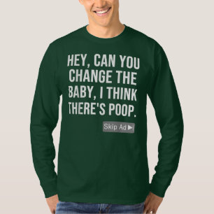Funny Baby Poop Meme Dad Fathers Day Skip Ad T-Shirt