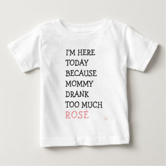 Funny Baby Tutu - Mommy drank too much rosé wine T-Shirt
