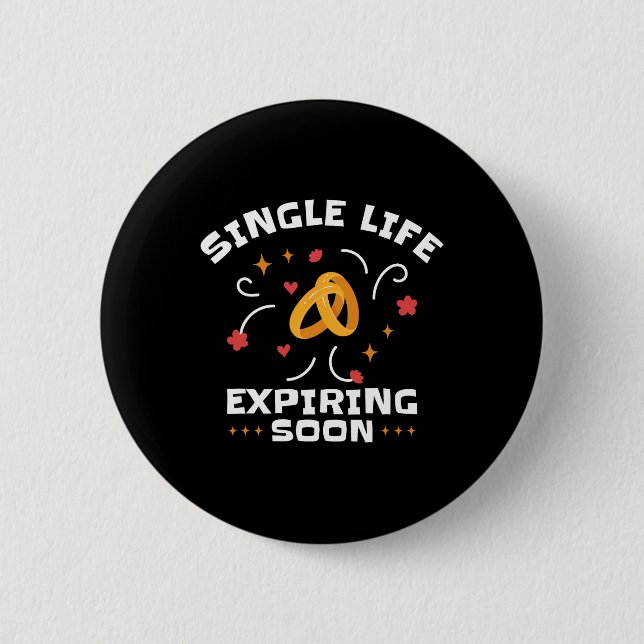 Funny Bachelor Bachelorette Party Single Life Jga  2 Inch Round Button (Front)