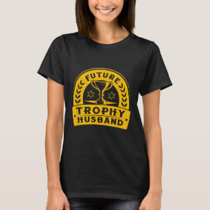 Funny Bachelor Party Future Husband Men's Groom Tr T-Shirt
