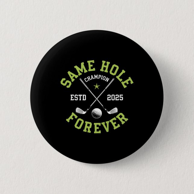 Funny Bachelor Party Groom Design Same Hole Foreve 2 Inch Round Button (Front)