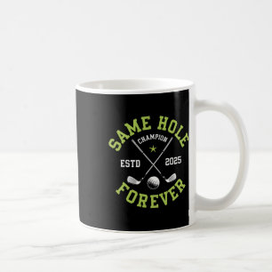 Funny Bachelor Party Groom Design Same Hole Foreve Coffee Mug