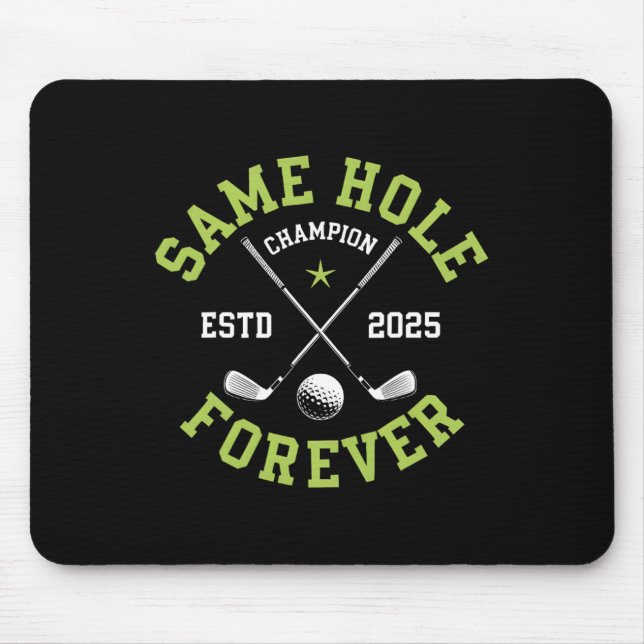 Funny Bachelor Party Groom Design Same Hole Foreve Mouse Pad (Front)