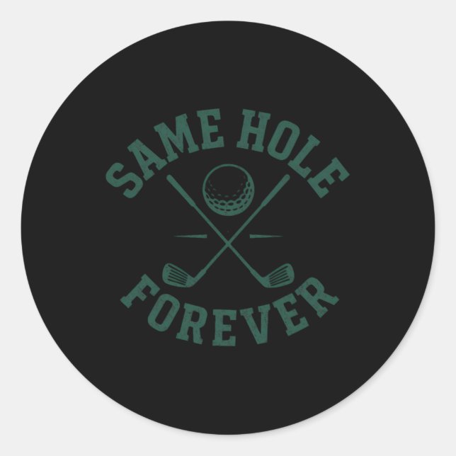Funny Bachelor Party Groom Same Hole Forever  Classic Round Sticker (Front)