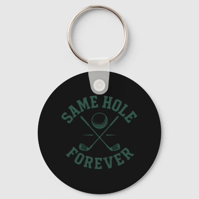 Funny Bachelor Party Groom Same Hole Forever  Keychain (Front)