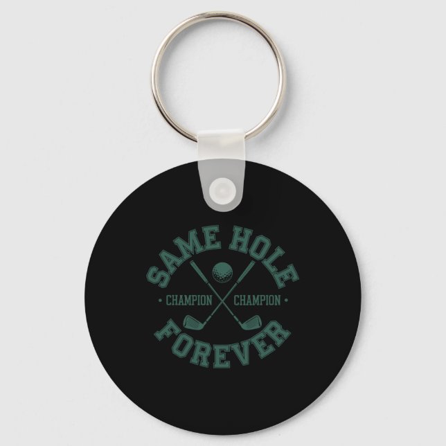 Funny Bachelor Party Groom Shirt Same Hole Forever Keychain (Front)