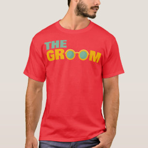Funny Bachelor Party The Groom Wedding Party Mens  T-Shirt