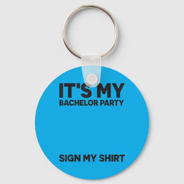 Funny Bachelor Party Wedding Bachelor Party Sign Keychain (Front)