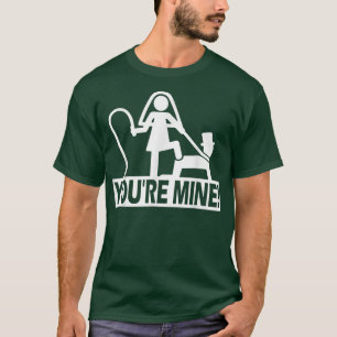 Funny Bachelor Party Wedding Youre Mine T-Shirt