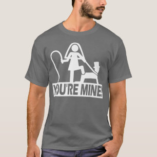 Funny Bachelor Party Wedding Youre Mine T-Shirt