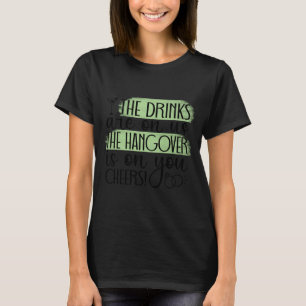 Funny Bachelorette Drinking T-Shirt