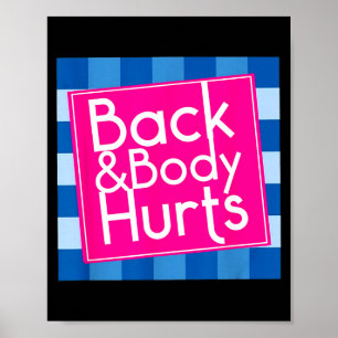 Funny Back Body Hurts Quote Exercise Workout Gym  Poster