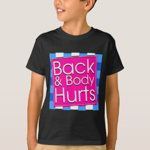 Funny Back Body Hurts Tee Quote Exercise Workout G